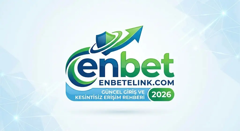 Enbet Güncel Giriş ve Kesintisiz Erişim Rehberi 2026